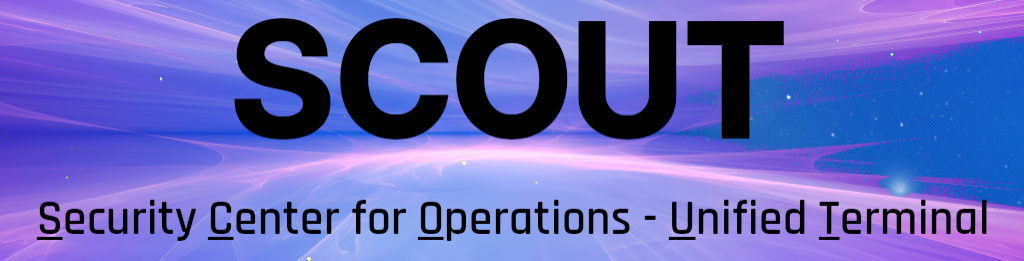 SCOUT:  Security Center for Operations - Unified Terminal